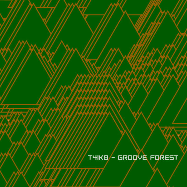 T4IK0 GROOVE FOREST